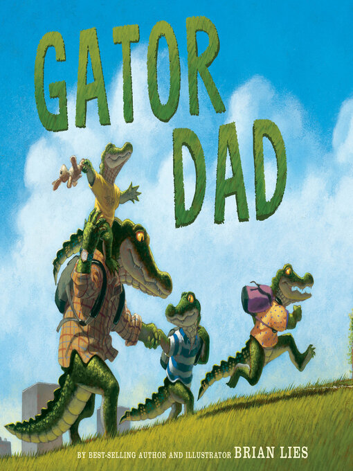 Title details for Gator Dad by Brian Lies - Available